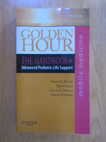 David G. Nichols - Golden Hour. The Handbook of Advanced Pediatric Life Support