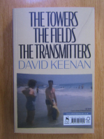 David Keenan - Xstabeth. The Towers, The Fields, The Transmitters