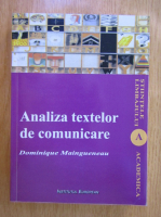 Dominique Maingueneau - Analiza textelor de comunicare