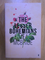 Anticariat: Eimear McBride - The Lesser Bohemians