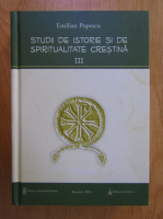 Emilian Popescu - Studii de istorie si de spiritualitate crestina (volumul 3)
