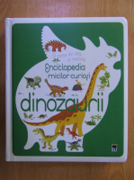Enciclopedia micilor curiosi. Dinozaurii