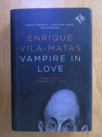 Enrique Vila Matas - Vampire in Love