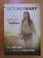Eric Wilson - October Baby. Fiecare viata este frumoasa