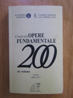 Eugen Simion - Colectia Opere Fundamentale. 200 de volume. Catalog 2000-2017