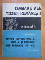 Gh. Ciobanu - Izvoare ale muzicii romanesti (volumul 2)