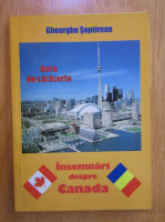 Gheorghe Soptirean - Insemnari despre Canada