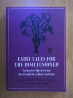 Gretchen Schultz - Fairy Tales for the Disillusioned