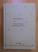 Horia Bernea - 70 de ani, 70 de pagini. Texte si desene inca neprivite