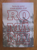 Ioan Aurel Pop - Romanii. Eseuri despre unire