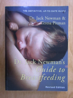 Jack Newman - Dr. Jack Newman's Guide to Breastfeeding
