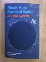 Anticariat: Janna Levin - Black Hole Survival Guide