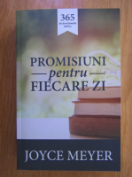 Anticariat: Joyce Meyer - Promisiuni pentru fiecare zi. 365 de devotionale zilnice