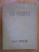 Juliet Thompson - Old Romania (1939)