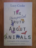 Anticariat: Lucy Cooke - The Unexpected Truth About Animals