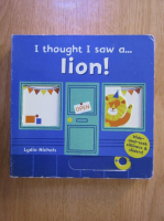 Lydia Nichols - I Thought I Saw a Lion!