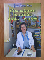 Maria Dorina Pasca - Comunicarea in relatia medic-pacient