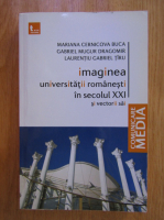 Anticariat: Mariana Cernicova - Imaginea universitatii romanesti in secolul XXI si vectorii sai