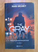 Mark Greaney - The Gray Man. Prins in capcana marilor puteri (volumul 2)