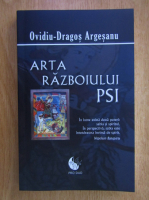 Ovidiu Dragos Argesanu - Arta razboiului PSI