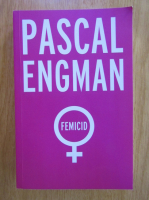 Pascal Engman - Femicid