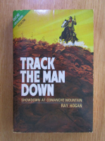 Ray Hogan - Track the Man Doswn
