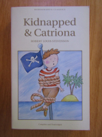 Robert Louis Stevenson - Kidnapped and Catriona