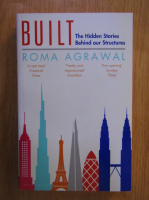 Roma Agrawal - Built. The Hidden Stories Behind Our Structures