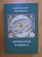 Serghei Sestopalov - Astrologia karmica