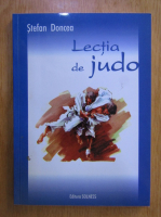 Stefan Doncea - Lectia de judo