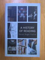 Steven Roger Fischer - A History of Reading