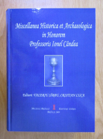 Valeriu Sirbu - Miscellanea Historica et Archaeologica in Honorem Professoris Ionel Candea