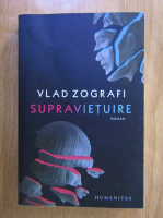 Vlad Zografi - Supravietuire