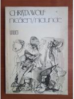 Christa Wolf - Nicaieri/niciunde