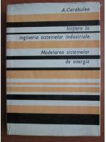 A. Carabulea - Initiere in ingineria sistemelor industriale. Modelarea sistemelor de energie