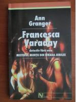 Ann Granger - Francesca Varaday. Misterul mortii din strada Jubilee
