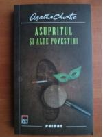 Agatha Christie - Asupritul si alte povestiri