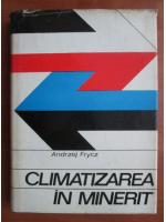 Andrzej Frycz - Climatizarea in minerit