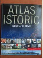 Anticariat: Atlas istoric ilustrat al lumii