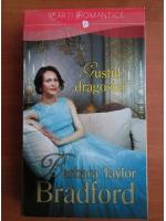 Barbara Taylor Bradford - Gustul dragostei