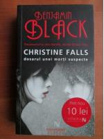 Benjamin Black - Christine Falls dosarul unei morti suspecte