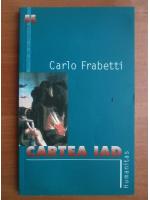Anticariat: Carlo Frabetti - Cartea iad