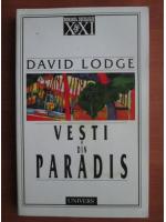 Anticariat: David Lodge - Vesti din paradis