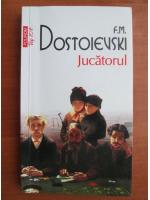 Dostoievski - Jucatorul (Top 10+)