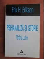 Erik H. Erikson - Psihanaliza si istorie. Tanarul Luther