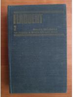 Anticariat: Flaubert - Opere (volumul 2)