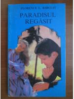 Anticariat: Florence L. Barclay - Paradisul regasit