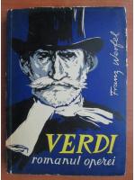 Anticariat: Franz Werfel - Verdi. Romanul operei