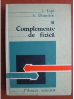 I. Inta - Complemente de fizica (volumul 1)