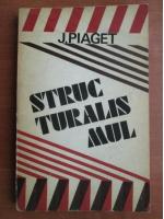 Jean Piaget - Structuralismul